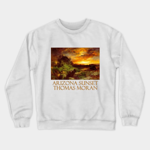 Arizona Sunset by Thomas Moran Crewneck Sweatshirt by Naves